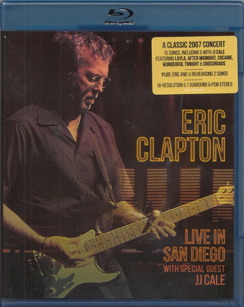 Eric Clapton - Live In San Diego (With Special Guest JJ Cale 