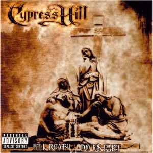 Till Death Do Us Part - Cypress Hill