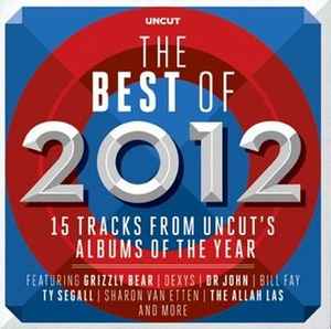 Various - The Best Of 2012 (15 Tracks From Uncut's Albums Of The Year)