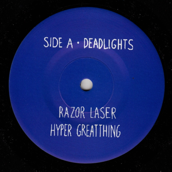 last ned album Deadlights Don't Say I Won't - Razor Laser Hyper Greatthing After This Summer I Wish I Was