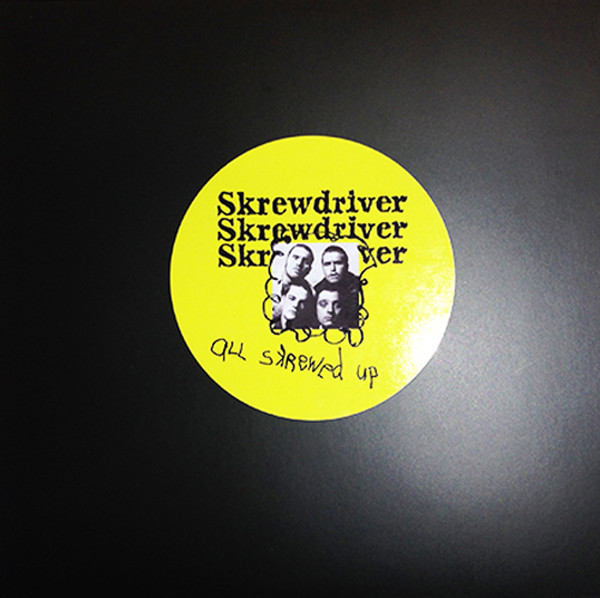 Skrewdriver – All Skrewed Up (2014, Yellow, Vinyl) - Discogs