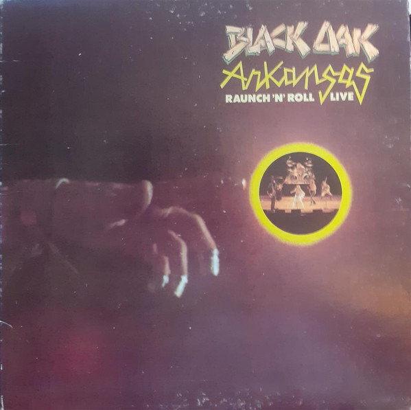 Black Oak Arkansas - Raunch 'N' Roll Live | Releases | Discogs