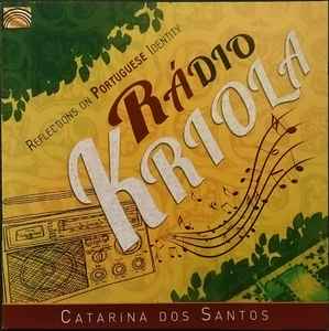 Catarina Dos Santos - Rádio Kriola - Reflections On Portuguese Identity album cover