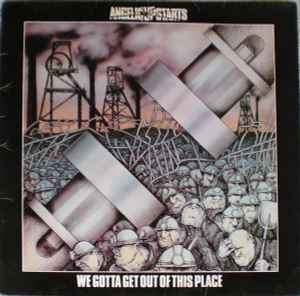 Angelic Upstarts - We Gotta Get Out Of This Place