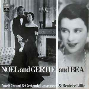 Noël Coward - Noël And Gertie And Bea album cover