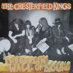 The Chesterfield Kings - The Berlin Wall Of Sound