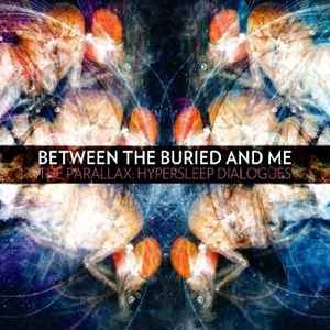 The Parallax: Hypersleep Dialogues - Between The Buried And Me
