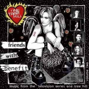 Various - Music From The Television Series One Tree Hill Volume 2: Friends With Benefit