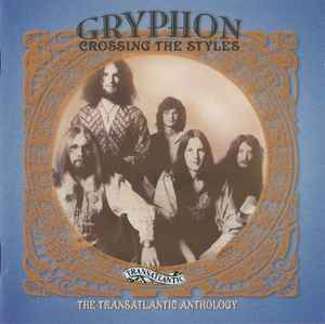 Gryphon - Crossing The Styles - The Transatlantic Anthology album cover