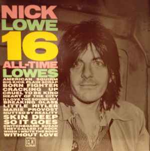 Nick Lowe - 16 All-Time Lowes album cover