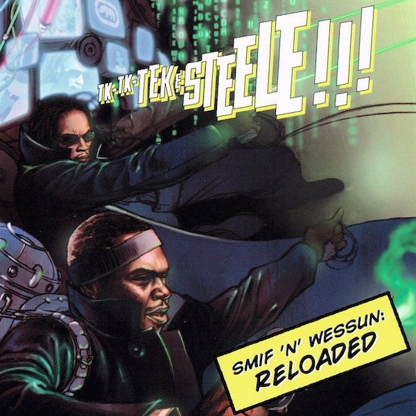 Smif 'N' Wessun - Tek & Steele: Reloaded | Releases | Discogs