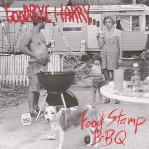Food Stamp B-BQ - Goodbye Harry