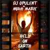 DJ Opulent & Myah Marie - Hell On Earth