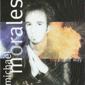 That's The Way - Michael Morales