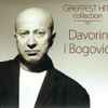 Davorin I Bogovići - Greatest Hits Collection