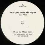 Cover of Your Love Takes Me Higher - The 'Magic Juan' Mixes, 1988, Vinyl
