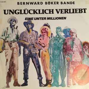 Bernward Büker Bande - Unglücklich Verliebt Album-Cover