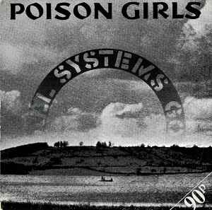 All Systems Go - Poison Girls