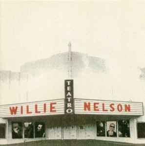 Willie Nelson - Teatro album cover