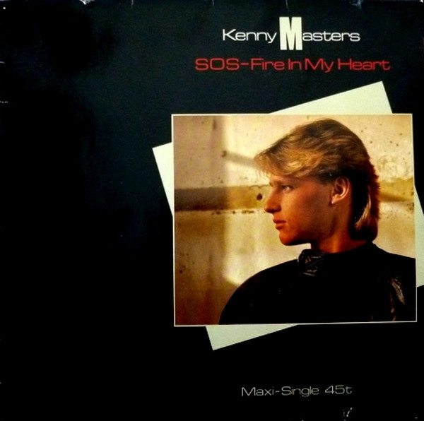 Kenny Masters – SOS-Fire In My Heart (1985, Vinyl) - Discogs