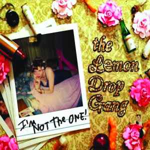 The Lemon Drop Gang - I'm Not The One! album cover