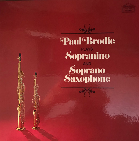 Paul Brodie Paul Brodie Plays Sopranino And Soprano Saxophone