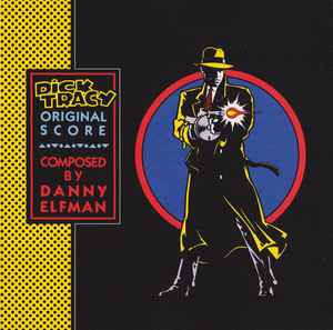 Danny Elfman - Dick Tracy (Original Score) album cover