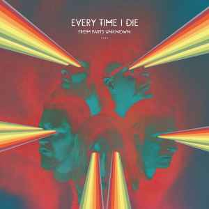 From Parts Unknown - Every Time I Die