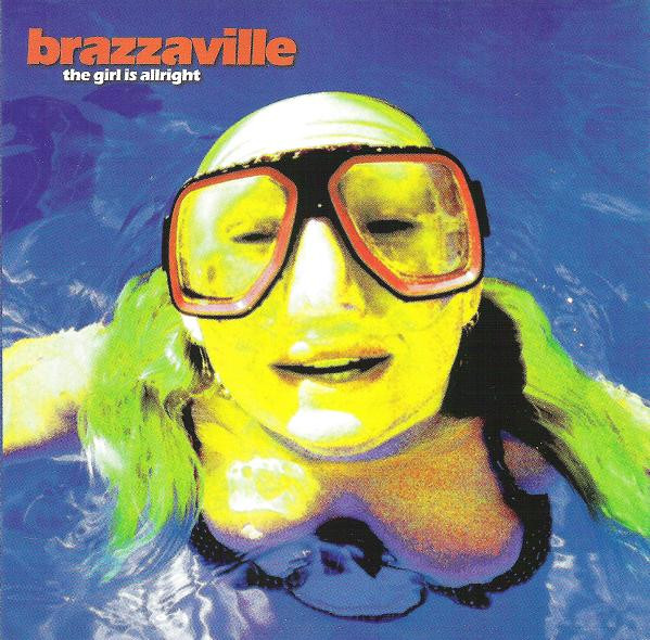 Brazzaville – The Girl Is Allright