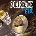 The Fix / Scarface