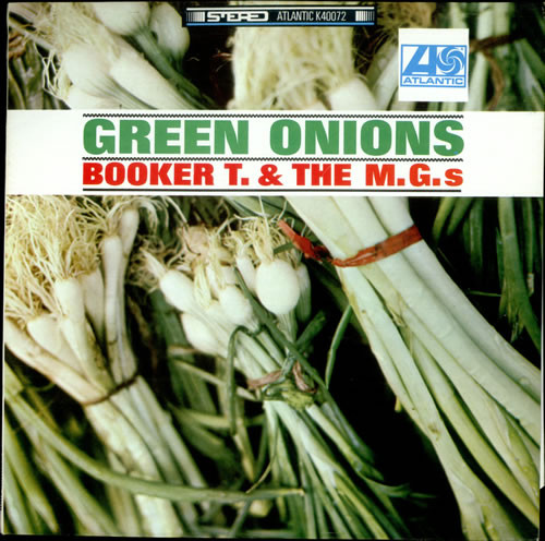 Booker T. & The MG’s* – Green Onions
