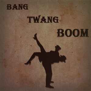 Ever So Klever - Bang Twang Boom album cover