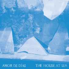 The House At Sea - Amor De Días