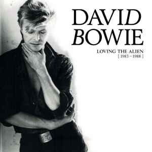 Loving The Alien [ 1983 – 1988 ] - David Bowie