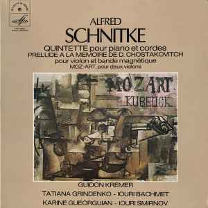 Alfred Schnitke* - Quintette Pour Piano Et Cordes / Prélude A La Mémoire De D. Chostakovitch Pour Violon Et Bande Magnétique / Moz-Art, Pour Deux Violons