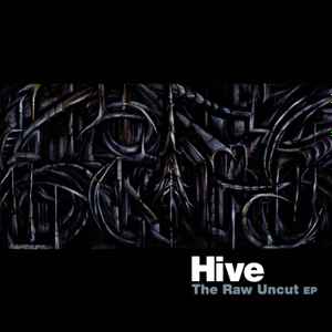 Hive - The Raw Uncut EP album cover