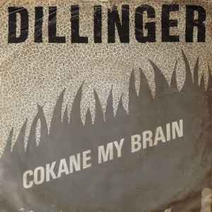 Cokane In My Brain - Dillinger