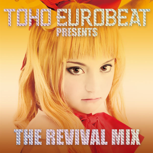 Toho Eurobeat Presents The Revival Mix (2013, CD) - Discogs