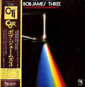 Bob James – Three (1976, Gatefold, Vinyl) - Discogs