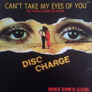 Boys Town Gang - Can't Take My Eyes Off You = No Puedo Dejar De Verte