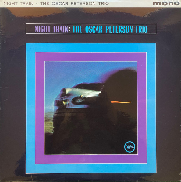 The Oscar Peterson Trio – Night Train (1963, MGM Pressing, Vinyl 