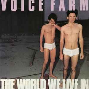 The World We Live In - Voice Farm