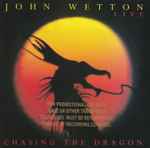 John Wetton – Live: Chasing The Dragon (2007