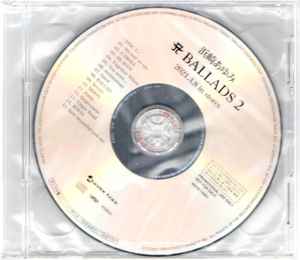 浜崎あゆみ – A Ballads 2 (2021, CD) - Discogs