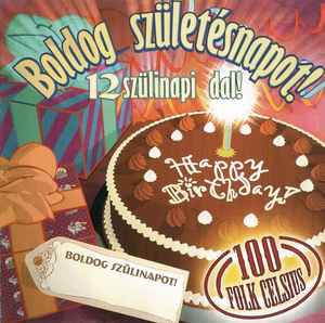 100 Folk Celsius - Boldog Születésnapot! (12 Szülinapi Dal!) album cover
