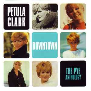 Petula Clark - Downtown - The Pye Anthology album cover