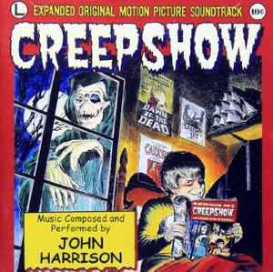 Creepshow (Expanded Original Motion Picture Soundtrack) - John Harrison