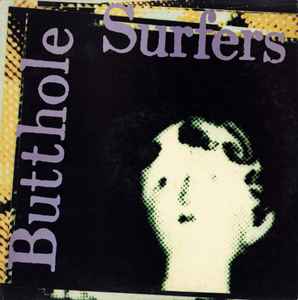 Psychic... Powerless... Another Man's Sac - Butthole Surfers