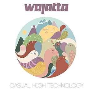 Wajatta - Casual High Technology album cover