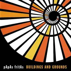 Papas Fritas - Buildings And Grounds